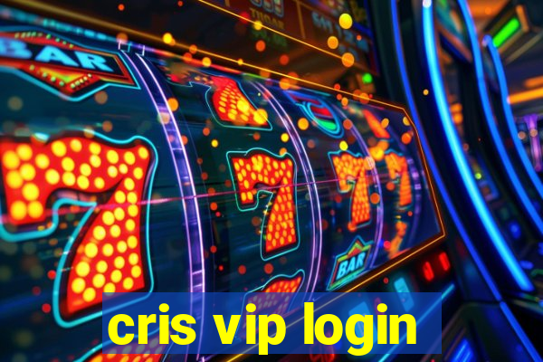 cris vip login